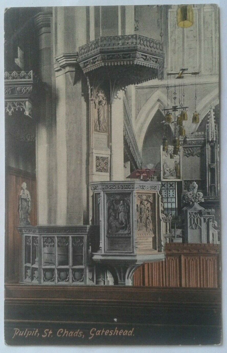House Clearance - 1 OLD POSTCARD OF THE PULPIT OF ST. CHADS , GATESHEAD postally unused