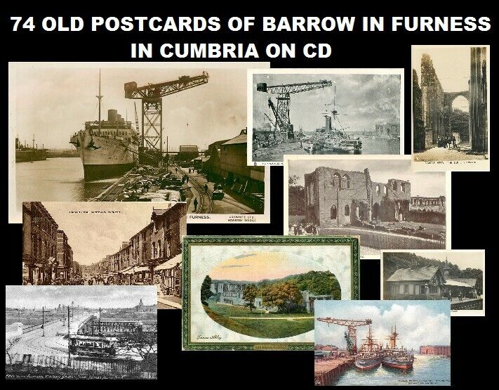 House Clearance - 74 OLD VINTAGE POSTCARDS OF BARROW IN FURNESS IN CUMBRIA ON CD